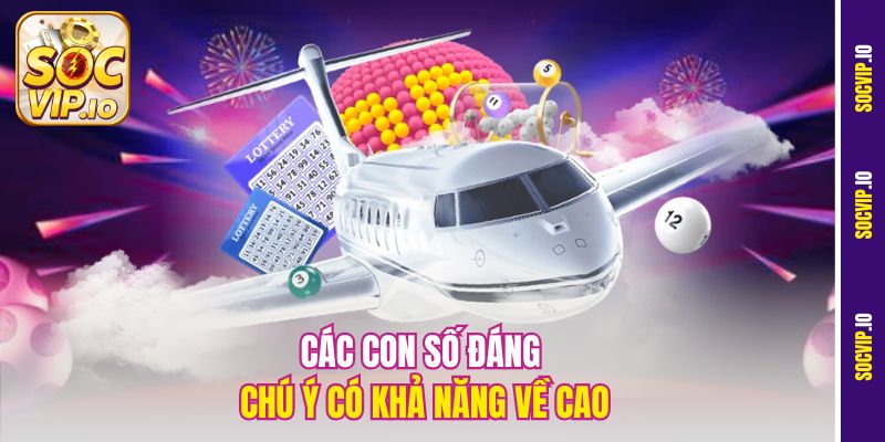 Dự Đoán Đặc Biệt Miền Nam Socvip - Chốt Số Chuẩn Như Thần 3 Các con số đáng chú ý có khả năng về cao