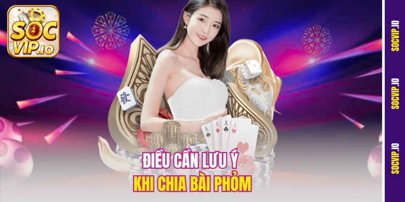 Cách Chia Bài Phỏm Hợp Lý Socvip - Thắng Không Trượt Phát Nào 3 Điều cần lưu ý khi chia bài Phỏm