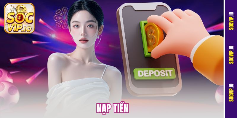 Hướng Dẫn Nạp Tiền Socvip Đơn Giản Chỉ Trong 1 Phút