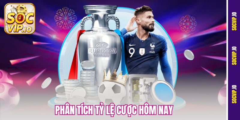 Phân Tích Tỷ Lệ Cược Hôm Nay Socvip - Bắt Kèo Chuẩn Từng Giây