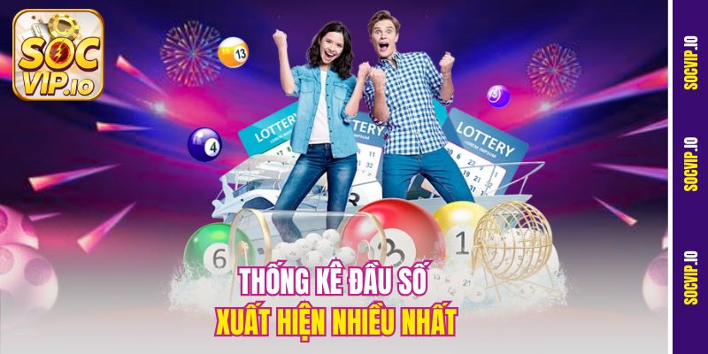 Bảng Thống Kê Lô Tô Chuẩn Tại Socvip - Vũ Khí Của Dân Chơi Số 4 Thống kê đầu số xuất hiện nhiều nhất