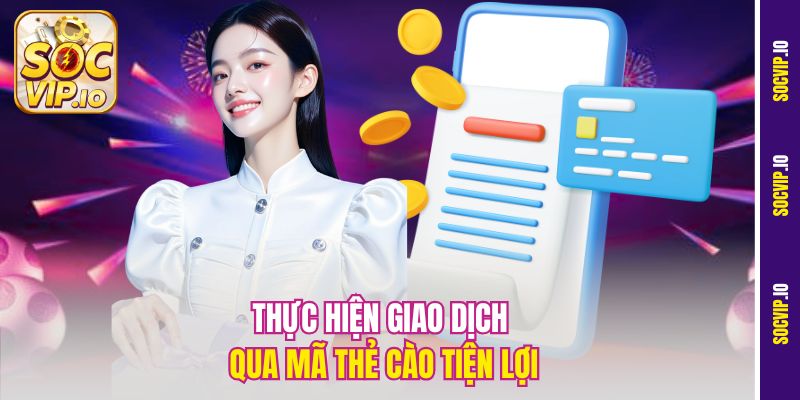 Thực hiện giao dịch qua mã thẻ cào tiện lợi